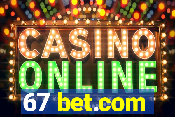 67 bet.com